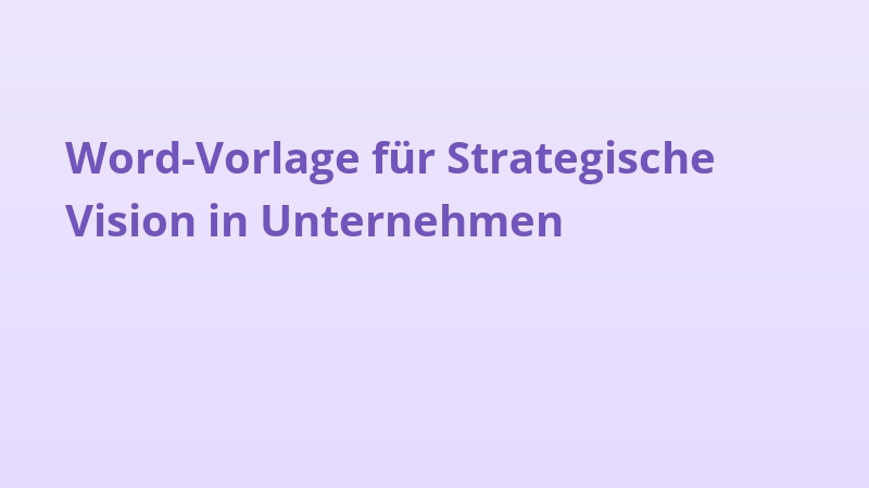 Word-Vorlage für Strategische Vision in Unternehmen