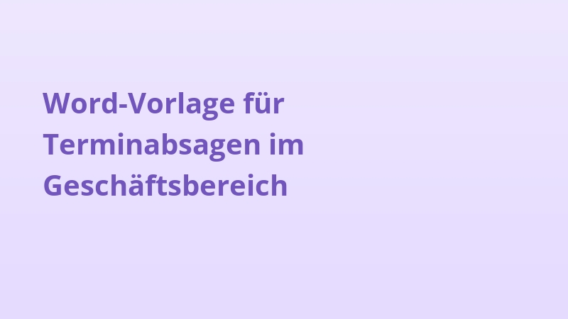 Word-Vorlage für Terminabsagen im Geschäftsbereich