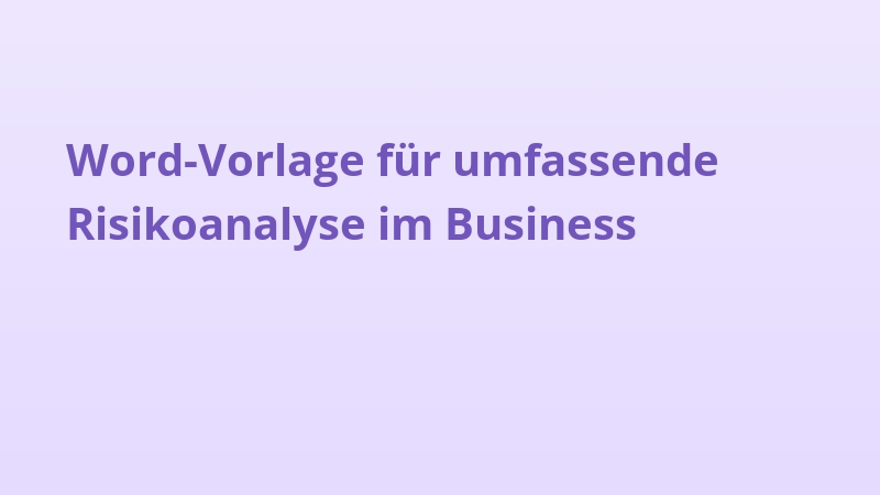 Word-Vorlage für umfassende Risikoanalyse im Business
