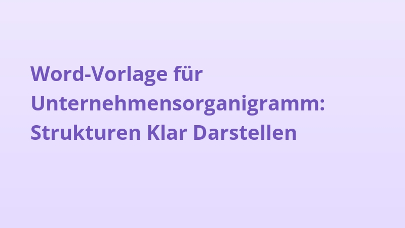 Word-Vorlage für Unternehmensorganigramm: Strukturen Klar Darstellen