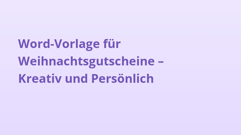 Word-Vorlage für Weihnachtsgutscheine – Kreativ und Persönlich