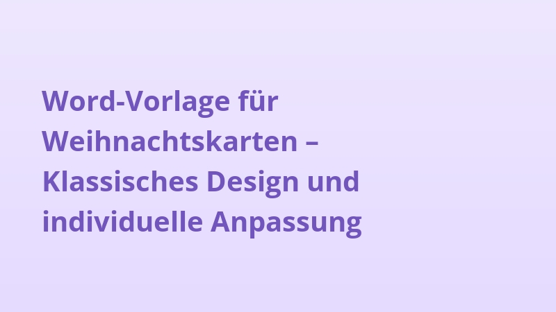 Word-Vorlage für Weihnachtskarten – Klassisches Design und individuelle Anpassung