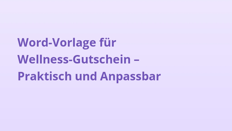 Word-Vorlage für Wellness-Gutschein – Praktisch und Anpassbar
