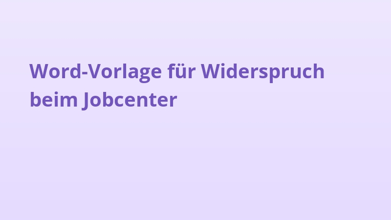 Word-Vorlage für Widerspruch beim Jobcenter