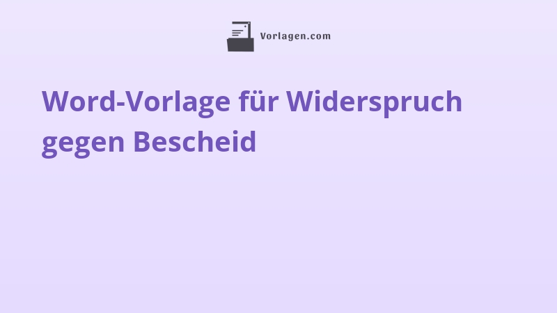 Word-Vorlage für Widerspruch gegen Bescheid