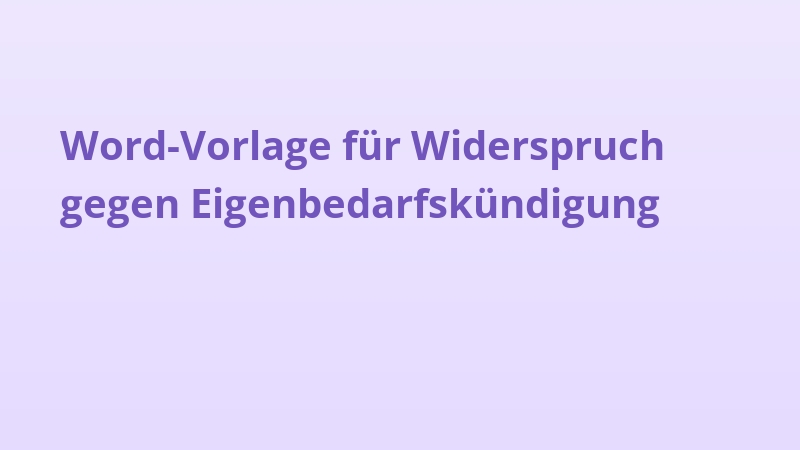 Word-Vorlage für Widerspruch gegen Eigenbedarfskündigung