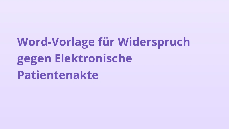 Word-Vorlage für Widerspruch gegen Elektronische Patientenakte