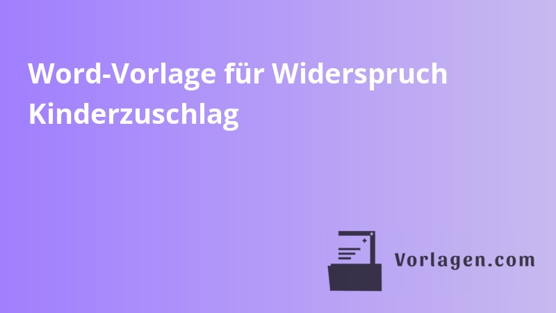 Word-Vorlage für Widerspruch Kinderzuschlag