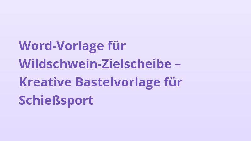 Word-Vorlage für Wildschwein-Zielscheibe – Kreative Bastelvorlage für Schießsport