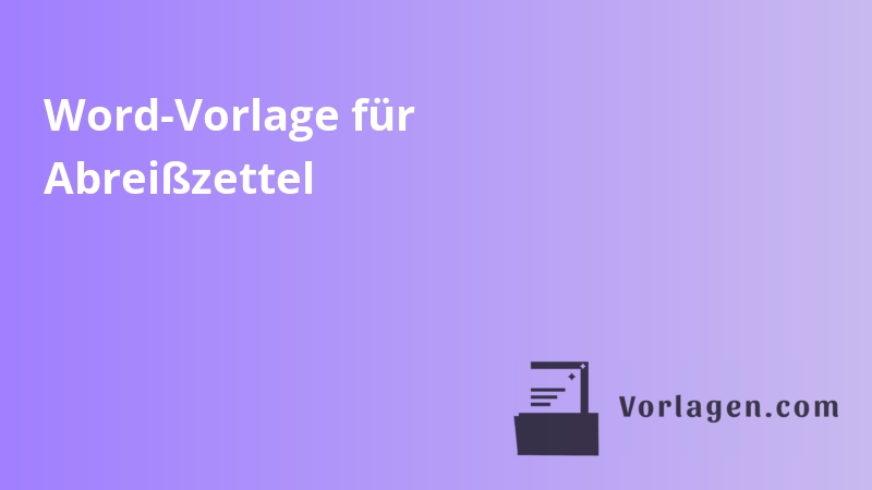 Word-Vorlage für Abreißzettel