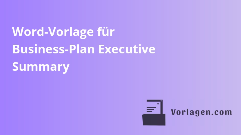 Word-Vorlage für Business-Plan Executive Summary