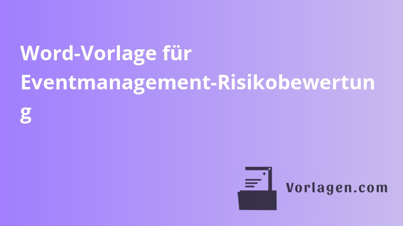 Word-Vorlage für Eventmanagement-Risikobewertun g