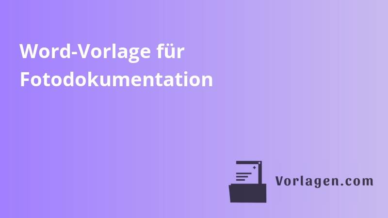 Word-Vorlage für Fotodokumentation