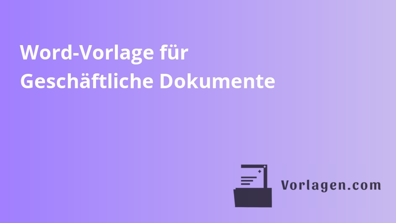 Word-Vorlage für Geschäftliche Dokumente