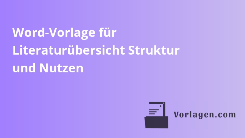 Word-Vorlage für Literaturübersicht Struktur und Nutzen