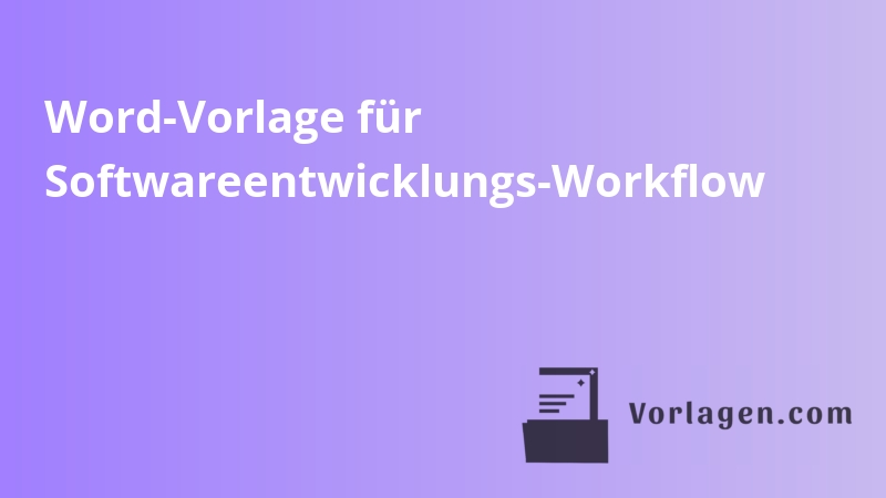Word-Vorlage für Softwareentwicklungs-Workflow