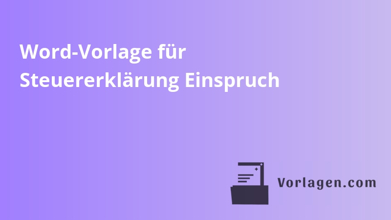 Word-Vorlage für Steuererklärung Einspruch