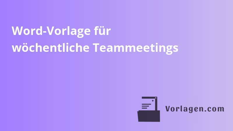 Word-Vorlage für wöchentliche Teammeetings