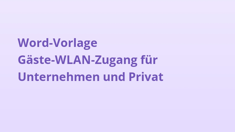 Word-Vorlage Gäste-WLAN-Zugang für Unternehmen und Privat