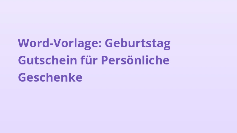 Word-Vorlage: Geburtstag Gutschein für Persönliche Geschenke