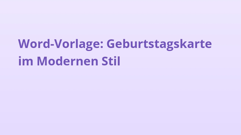 Word-Vorlage: Geburtstagskarte im Modernen Stil