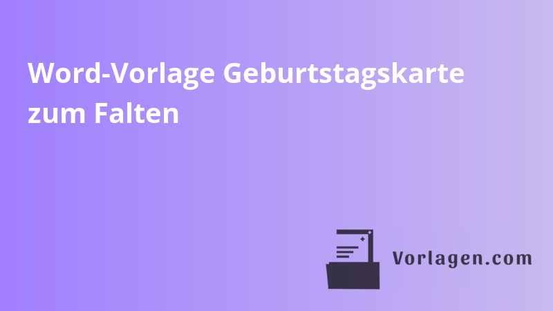 Word-Vorlage Geburtstagskarte zum Falten