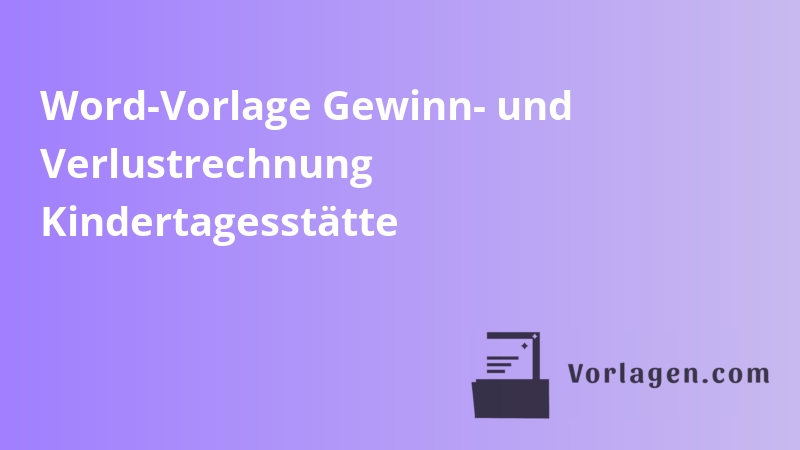 Word-Vorlage Gewinn- und Verlustrechnung Kindertagesstätte