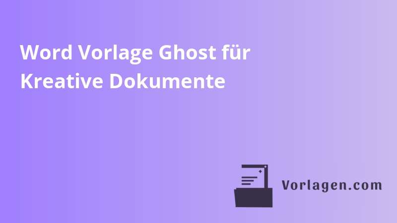 Word Vorlage Ghost für Kreative Dokumente