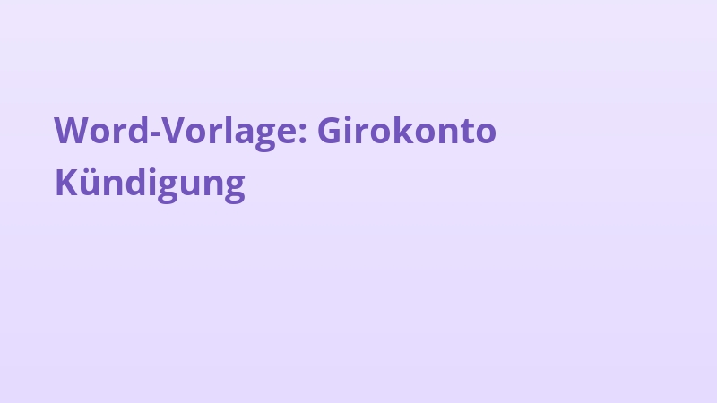 Word-Vorlage: Girokonto Kündigung