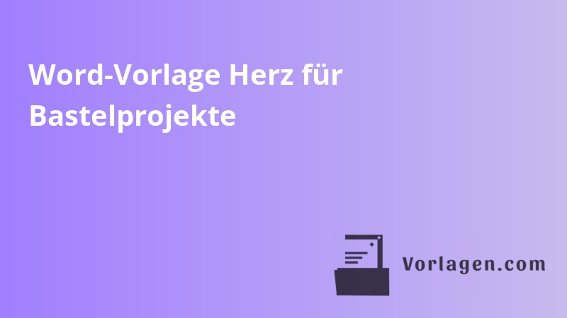 Word-Vorlage Herz für Bastelprojekte