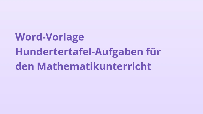 Word-Vorlage Hundertertafel-Aufgaben für den Mathematikunterricht