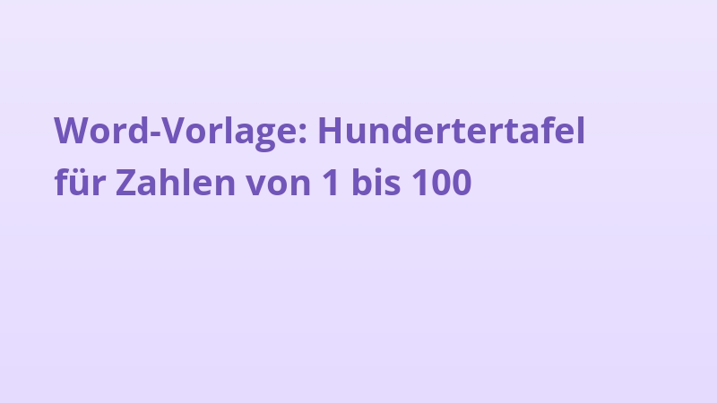 Word-Vorlage: Hundertertafel für Zahlen von 1 bis 100
