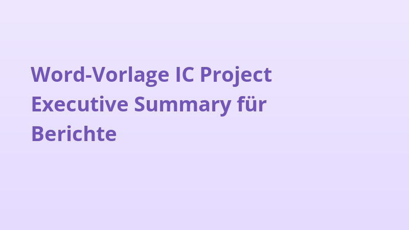 Word-Vorlage IC Project Executive Summary für Berichte