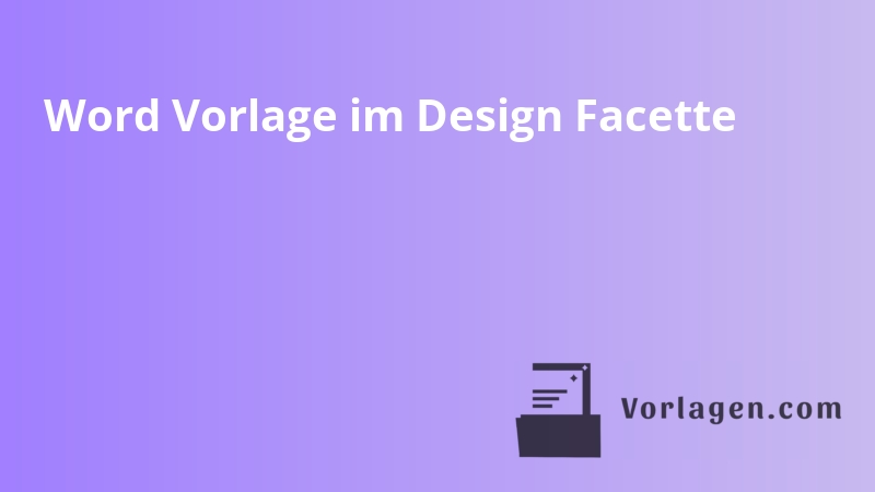 Word Vorlage im Design Facette