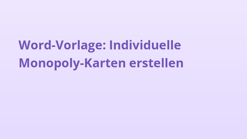 Word-Vorlage: Individuelle Monopoly-Karten erstellen