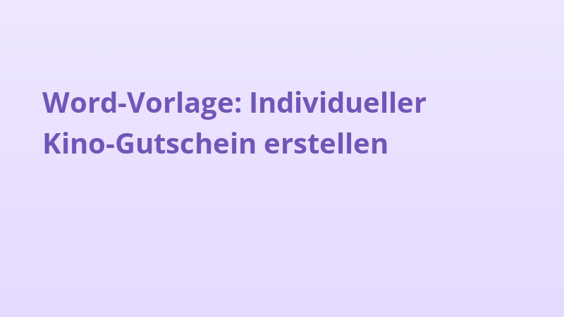 Word-Vorlage: Individueller Kino-Gutschein erstellen