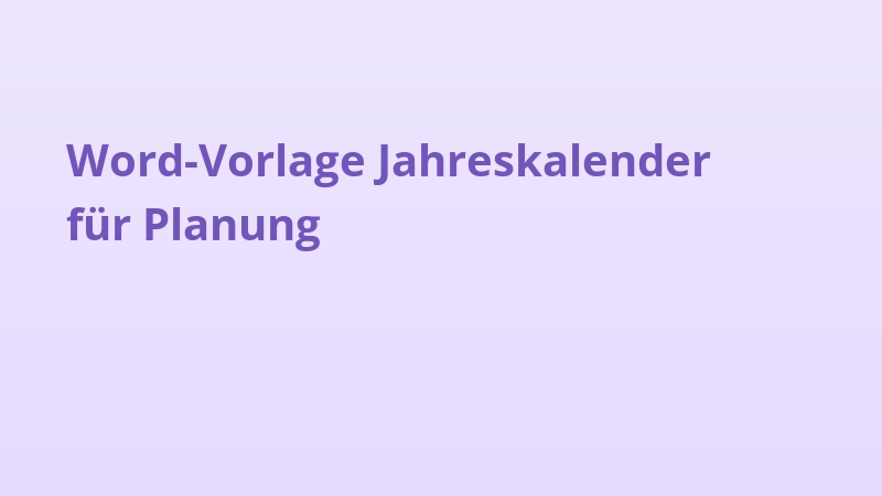 Word-Vorlage Jahreskalender für Planung