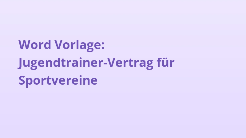Word Vorlage: Jugendtrainer-Vertrag für Sportvereine