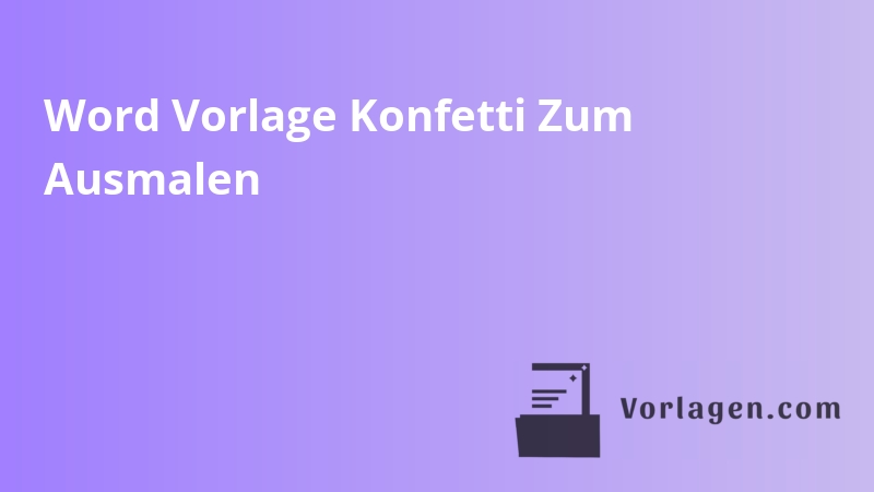 Word Vorlage Konfetti Zum Ausmalen