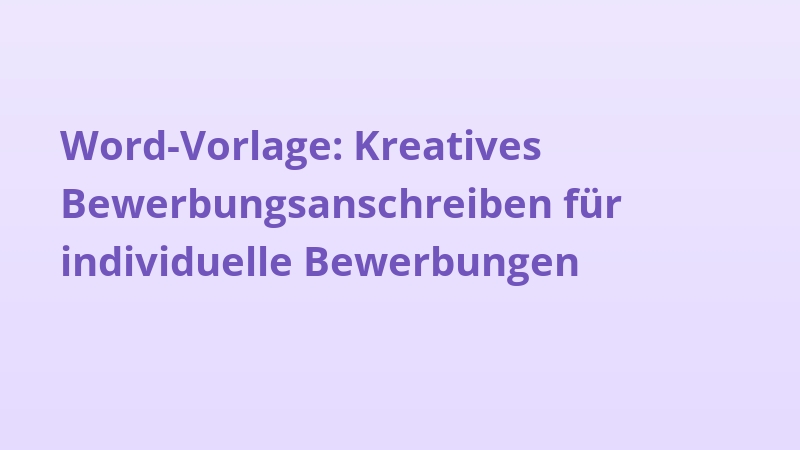 Word-Vorlage: Kreatives Bewerbungsanschreiben für individuelle Bewerbungen