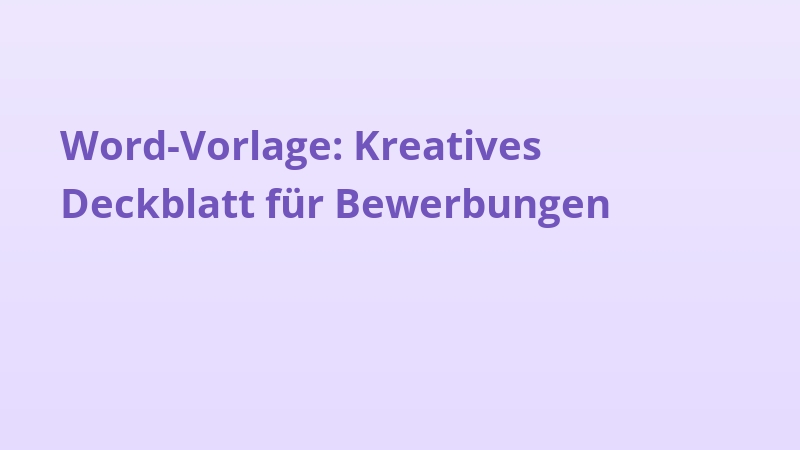 Word-Vorlage: Kreatives Deckblatt für Bewerbungen