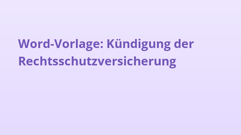 Word-Vorlage: Kündigung der Rechtsschutzversicherung