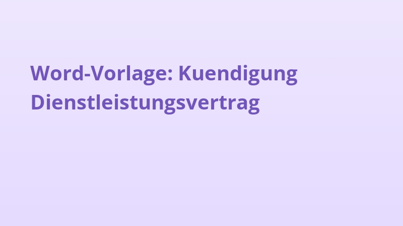 Word-Vorlage: Kuendigung Dienstleistungsvertrag