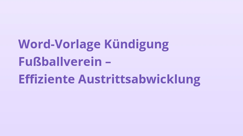 Word-Vorlage Kündigung Fußballverein – Effiziente Austrittsabwicklung