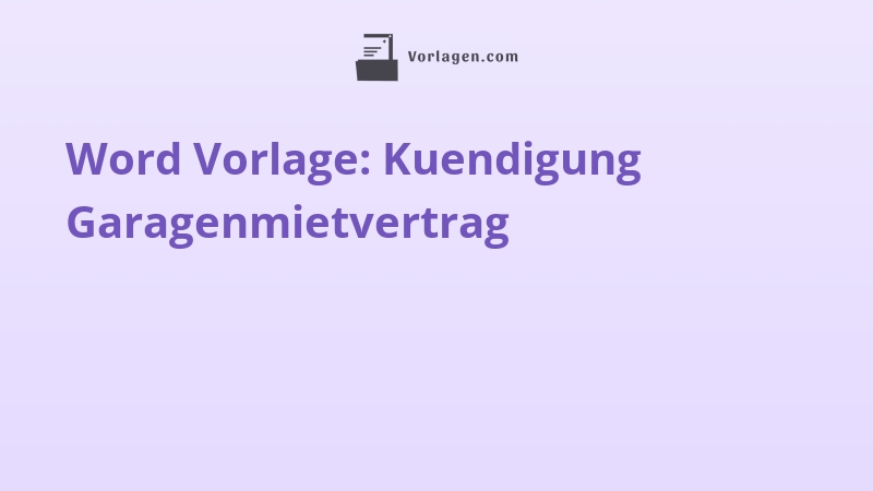 Word Vorlage: Kuendigung Garagenmietvertrag