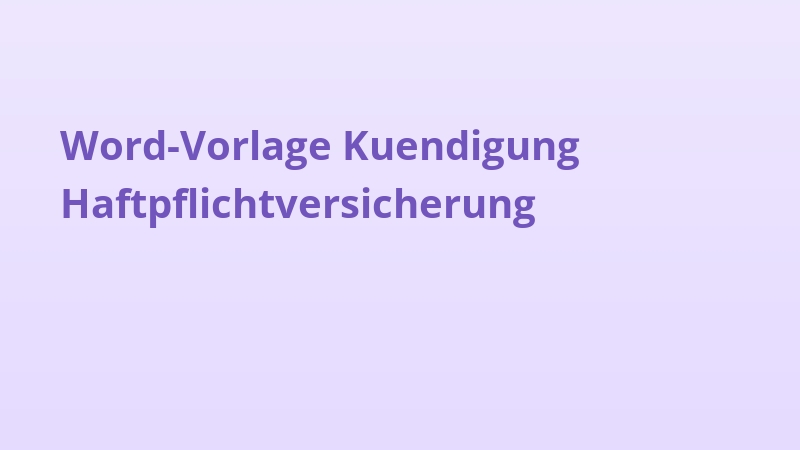Word-Vorlage Kuendigung Haftpflichtversicherung