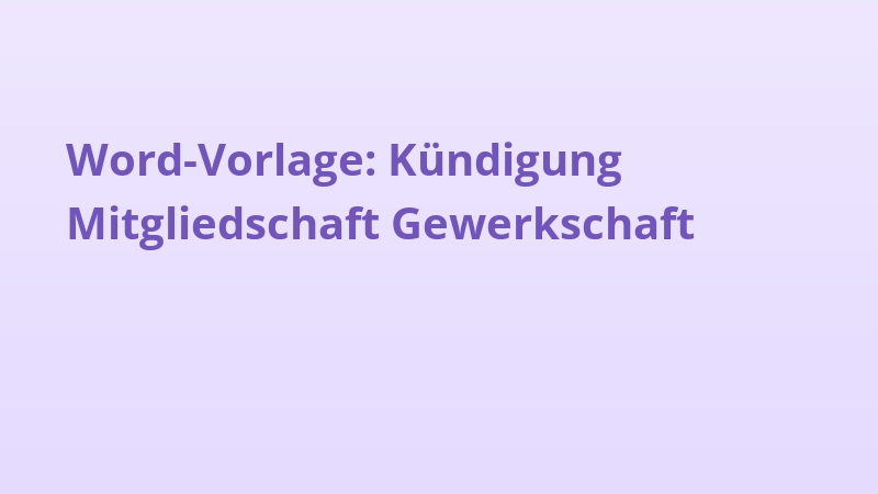 Word-Vorlage: Kündigung Mitgliedschaft Gewerkschaft
