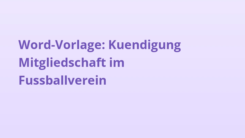 Word-Vorlage: Kuendigung Mitgliedschaft im Fussballverein