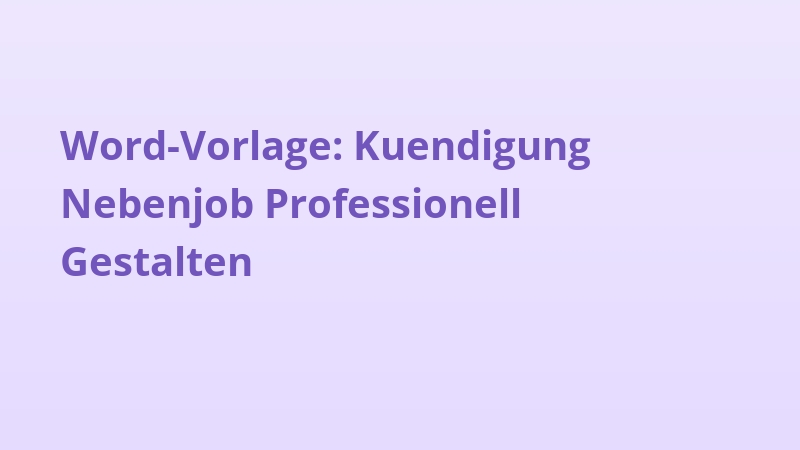 Word-Vorlage: Kuendigung Nebenjob Professionell Gestalten
