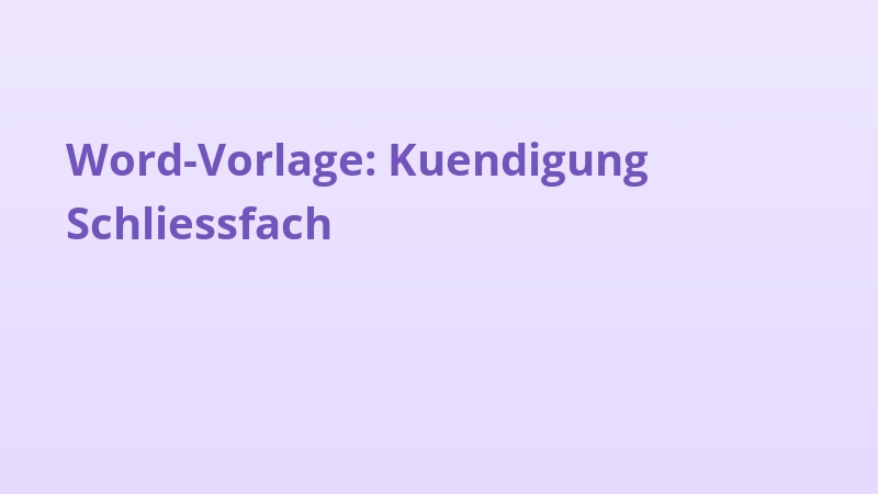 Word-Vorlage: Kuendigung Schliessfach